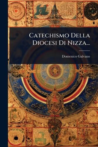 Catechismo Della Diocesi Di Nizza...  by Domenico Galvano at Abbey's Bookshop, 