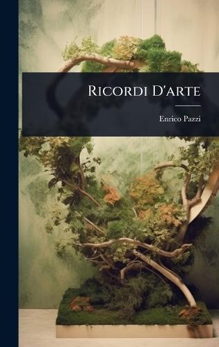 Ricordi D'arte  by Enrico Pazzi at Abbey's Bookshop, 