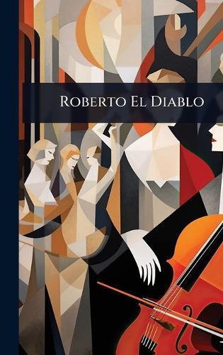 Roberto El Diablo  by Anonymous at Abbey's Bookshop, 