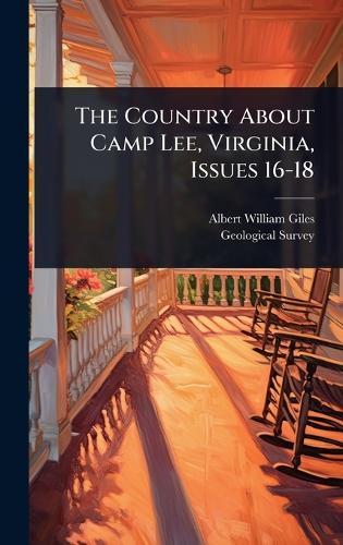The Country About Camp Lee, Virginia, Issues 16-18  by Albert William Giles at Abbey's Bookshop, 
