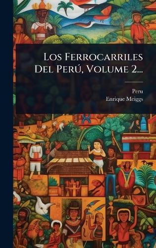 Los Ferrocarriles Del PerÃ°, Volume 2...  by Peru at Abbey's Bookshop, 