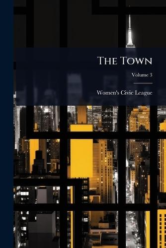 The Town  by MD ) Women's Civic League (Baltimore at Abbey's Bookshop, 