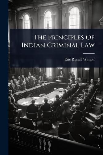 The Principles Of Indian Criminal Law  by Eric Russell Watson at Abbey's Bookshop, 