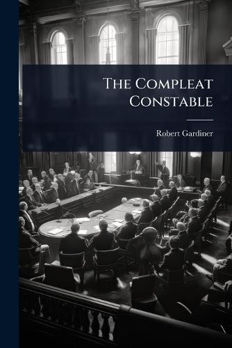The Compleat Constable  by Robert Gardiner at Abbey's Bookshop, 