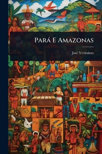 Parà E Amazonas  by Josã(c) Verã-Ssimo at Abbey's Bookshop, 