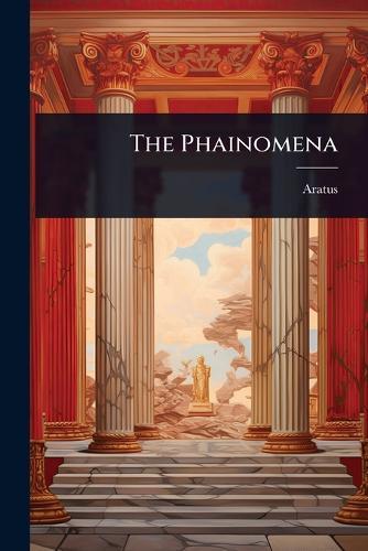 The Phainomena  by Aratus (Solensis ) at Abbey's Bookshop, 