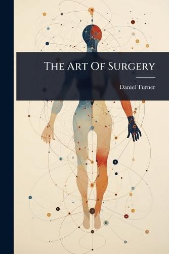 The Art Of Surgery  by Daniel Turner at Abbey's Bookshop, 
