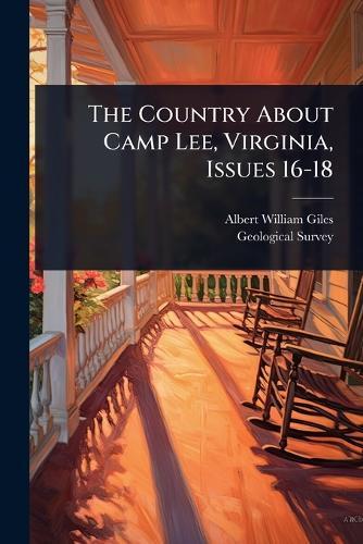 The Country About Camp Lee, Virginia, Issues 16-18  by Albert William Giles at Abbey's Bookshop, 