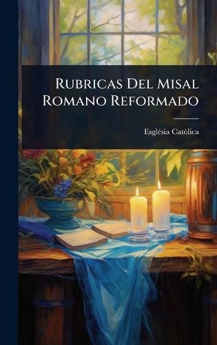 Rubricas Del Misal Romano Reformado  by Esglã(c)Sia Catã²lica at Abbey's Bookshop, 