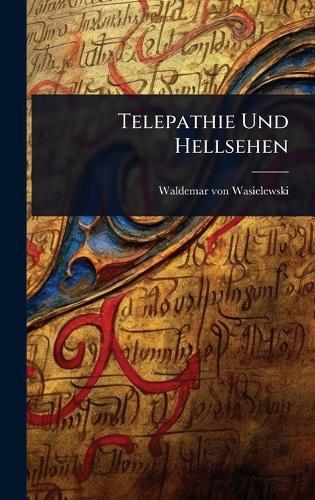 Telepathie Und Hellsehen  by Waldemar Von Wasielewski at Abbey's Bookshop, 