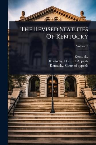 The Revised Statutes Of Kentucky  by Kentucky at Abbey's Bookshop, 