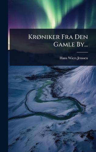 KrÃ, niker Fra Den Gamle By...  by Hans Wiers-Jenssen at Abbey's Bookshop, 