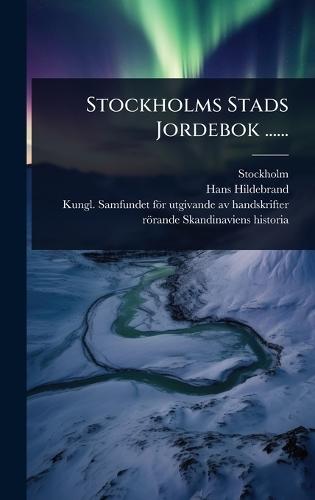 Stockholms Stads Jordebok ......  by Stockholm (Sweden) at Abbey's Bookshop, 