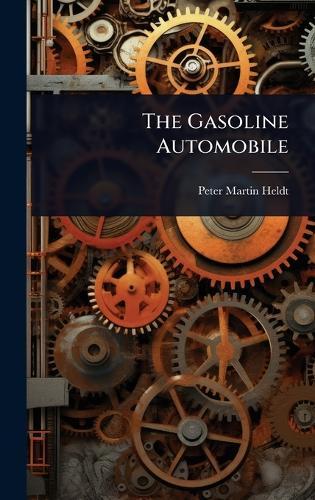 The Gasoline Automobile  by Peter Martin Heldt at Abbey's Bookshop, 