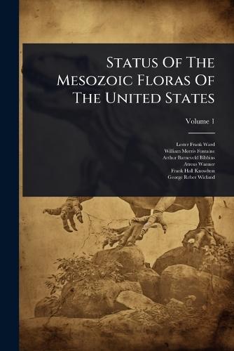 Status Of The Mesozoic Floras Of The United States  by Lester Frank Ward at Abbey's Bookshop, 