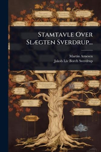 Stamtavle Over SlÃ]gten Sverdrup...  by Martã-N Arnesen at Abbey's Bookshop, 
