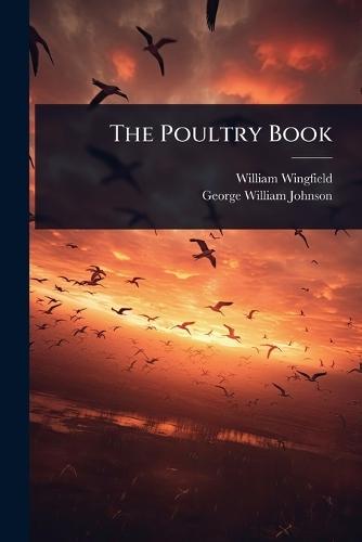 The Poultry Book  by William Wingfield at Abbey's Bookshop, 