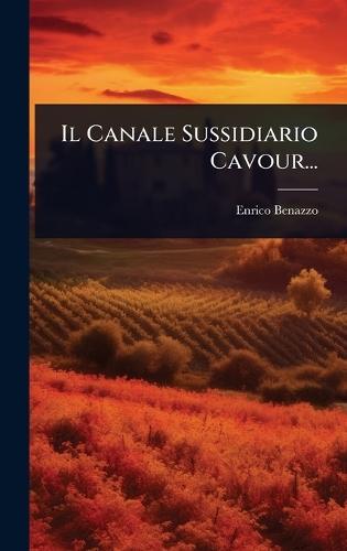 Il Canale Sussidiario Cavour...  by Enrico Benazzo at Abbey's Bookshop, 