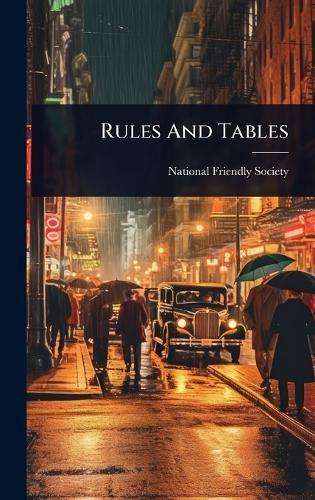 Rules And Tables  by National Friendly Society at Abbey's Bookshop, 