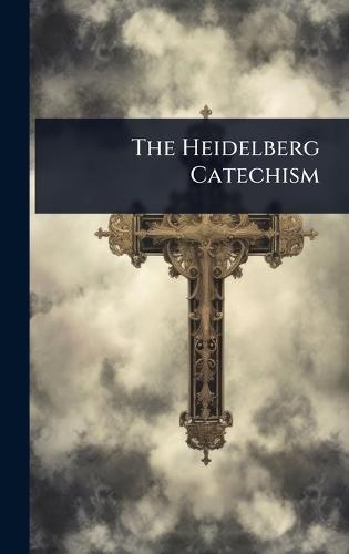 The Heidelberg Catechism  by Anonymous at Abbey's Bookshop, 