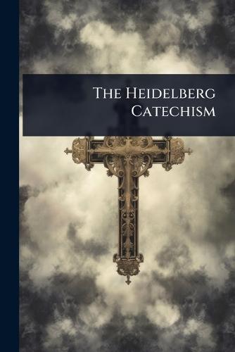 The Heidelberg Catechism  by Anonymous at Abbey's Bookshop, 