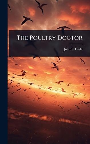 The Poultry Doctor  by John E Diehl at Abbey's Bookshop, 