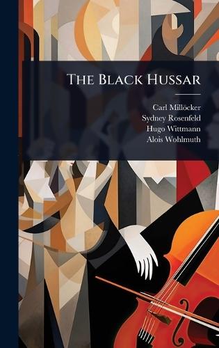 The Black Hussar  by Carl Millöcker at Abbey's Bookshop, 