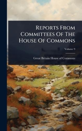 Reports From Committees Of The House Of Commons  by Great Britain House of Commons at Abbey's Bookshop, 