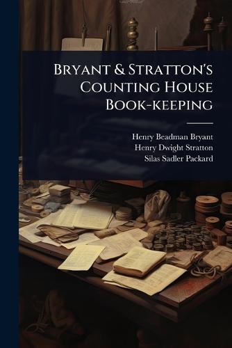 Bryant & Stratton's Counting House Book-keeping  by Henry Beadman Bryant at Abbey's Bookshop, 
