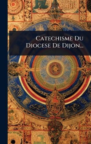 Catechisme Du Diocese De Dijon...  by Anonymous at Abbey's Bookshop, 