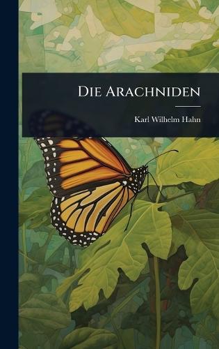 Die Arachniden  by Karl Wilhelm Hahn at Abbey's Bookshop, 