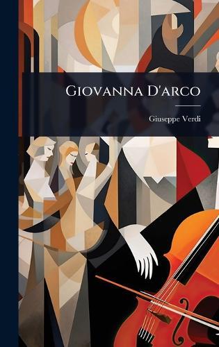 Giovanna D'arco  by Giuseppe Verdi at Abbey's Bookshop, 