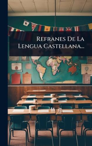 Refranes De La Lengua Castellana...  by Anonymous at Abbey's Bookshop, 