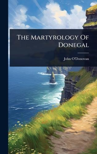 The Martyrology Of Donegal  by John O'Donovan at Abbey's Bookshop, 