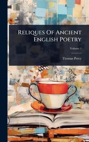 Reliques Of Ancient English Poetry  by Thomas Percy at Abbey's Bookshop, 