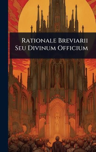 Rationale Breviarii Seu Divinum Officium  by Anonymous at Abbey's Bookshop, 