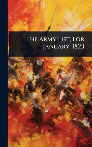 The Army List, For January, 1823  by Anonymous at Abbey's Bookshop, 