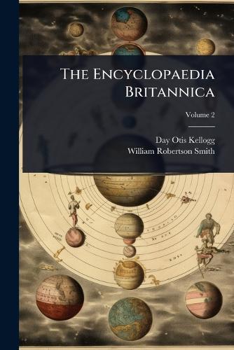 The Encyclopaedia Britannica  by Day Otis Kellogg at Abbey's Bookshop, 