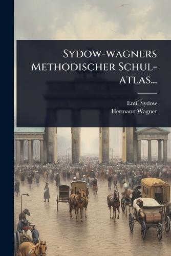 Sydow-wagners Methodischer Schul-atlas...  by Emil Sydow at Abbey's Bookshop, 