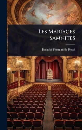 Les Mariages Samnites  by Barnabã(c) Farmian de Rosoi at Abbey's Bookshop, 