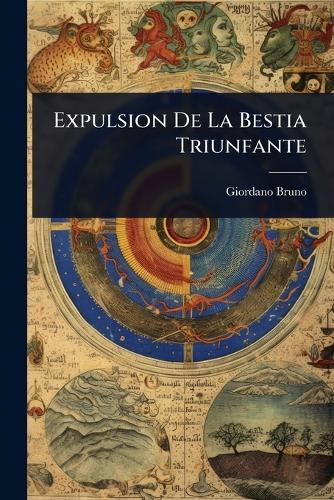 Expulsion De La Bestia Triunfante  by Giordano Bruno at Abbey's Bookshop, 