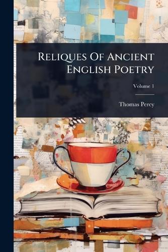 Reliques Of Ancient English Poetry  by Thomas Percy at Abbey's Bookshop, 