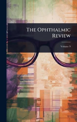 The Ophthalmic Review  by Anonymous at Abbey's Bookshop, 
