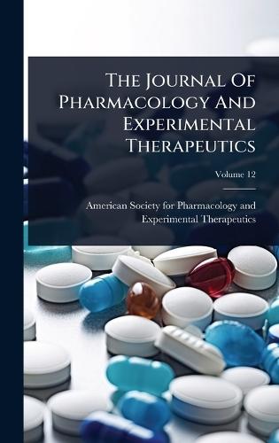 The Journal Of Pharmacology And Experimental Therapeutics  by American Society for Pharmacology and at Abbey's Bookshop, 