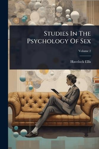 Studies In The Psychology Of Sex  by Havelock Ellis at Abbey's Bookshop, 