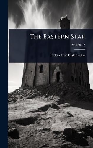 The Eastern Star  by Order of the Eastern Star at Abbey's Bookshop, 