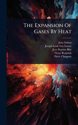 The Expansion Of Gases By Heat  by John Dalton at Abbey's Bookshop, 