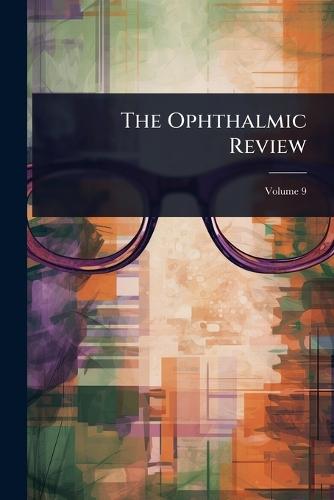 The Ophthalmic Review  by Anonymous at Abbey's Bookshop, 