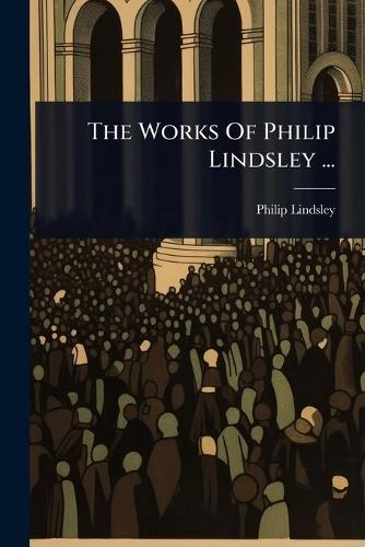 The Works Of Philip Lindsley ...  by Philip Lindsley at Abbey's Bookshop, 