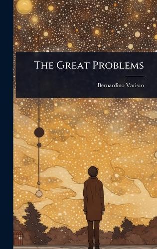 The Great Problems  by Bernardino Varisco at Abbey's Bookshop, 